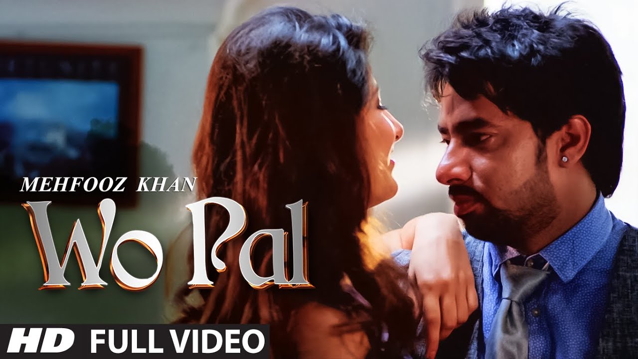 Wo Pal (Title) Lyrics  | Wo Pal | Mehfooz Khan | Yaman Shastri