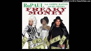 RuPaul feat. Jasmine Masters &amp; Big Freedia - Freaky Money (Triple Feature Version by CHTRMX)