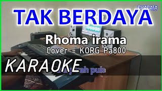 Download lagu TAK BERDAYA - Rhoma irama - KARAOKE - Cover Pa800 mp3 Download lagu TAK BERDAYA - Rhoma irama - KARAOKE - Cover Pa800 mp3