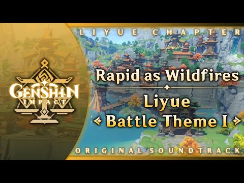 Rapid as Wildfires — Liyue Battle Theme I | Genshin Impact Original Soundtrack: Liyue Chapter