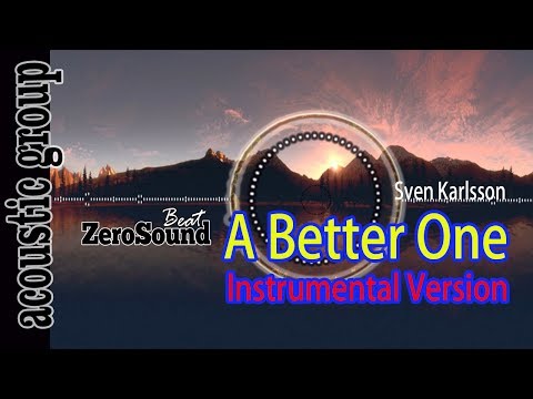A Better One Instrumental Version - Sven Karlsson