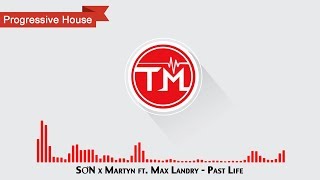 SƠN x Martyn ft. Max Landry - Past Life