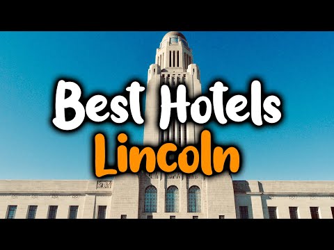 Best Hotels In Lincoln, Nebraska - For Families, Couples, Work Trips, Luxury & Budget
