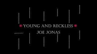 Joe Jonas - Young &amp; Reckless (Audio + Lyrics)