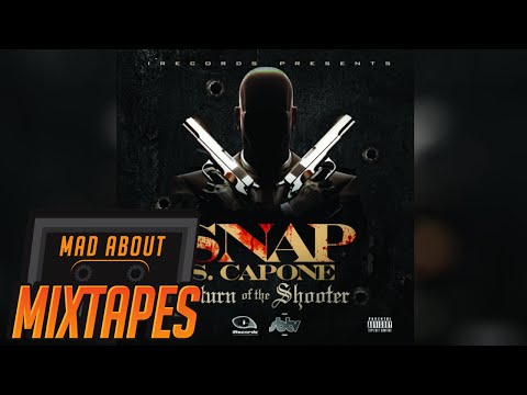 Snap Capone - Return of the Shooter [Return of the Shooter] @MADABOUTMIXTAPE