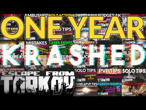1 YEAR of KRASHED / Throwback & Forward / Channel Introduction - Escape From Tarkov