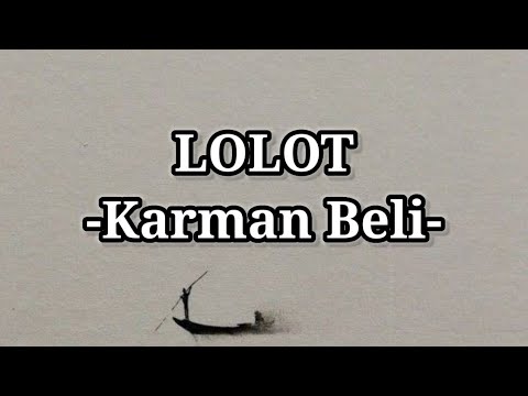 LOLOT - Karman Beli Lirik