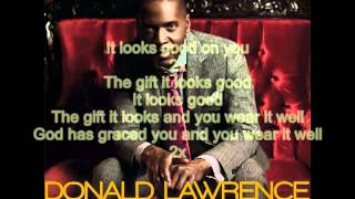 Donald Lawrence-The Gift-- Lyrics--