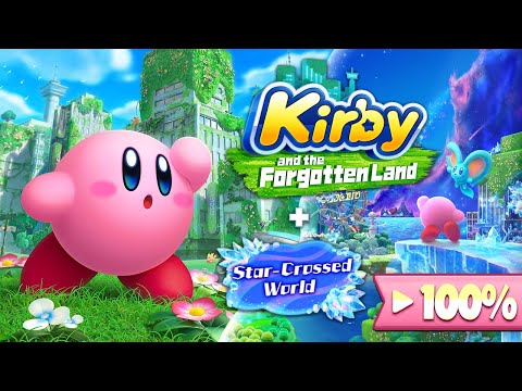 Kirby and the Forgotten Land + Star Crossed World - FULL GAME 100% Walkthrough