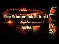 ABBA The Winner Takes It All Lyrics