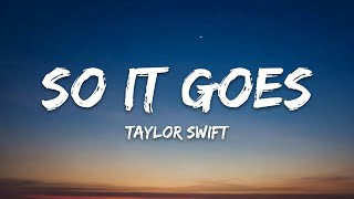 Taylor Swift So It Goes (Lyrics)