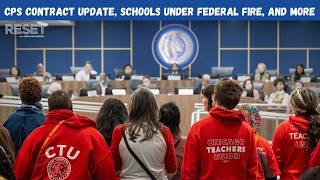 WBEZ’s Weekly News Recap, March 21, 2025: CPS contract update, schools under federal fire, and more