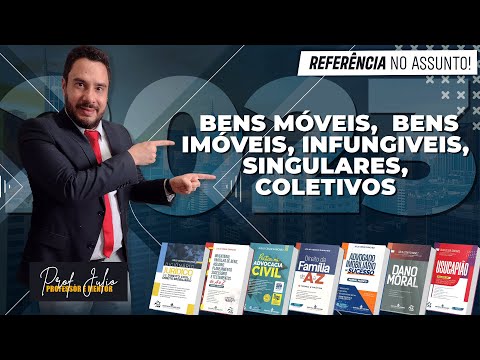 Direito Civil  - Bens (Bens móveis,  bens imóveis, infungiveis, singulares, coletivos)....
