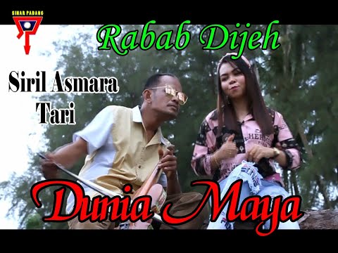 DUNIA MAYA - SIRIL ASMARA FEAT TARI - RABAB DIJEH