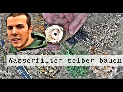 Survival Wasserfilter selber bauen aus der Natur, Wasser Trinkbar machen