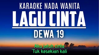 Download lagu LAGU CINTA - DEWA 19 (Karaoke Female Key Nada Wanita) mp3 Download lagu LAGU CINTA - DEWA 19 (Karaoke Female Key Nada Wanita) mp3