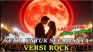 Download lagu SETIA UNTUK SELAMANYA Dibikin ROCK GILA! 🤘 Lagu Cinta Jadi NUSUK HATI  DreamSound Tracks mp3