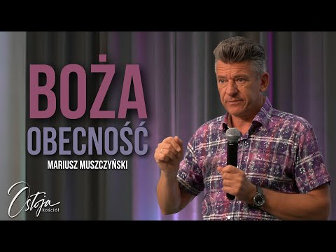 Boża Obecność | Mariusz Muszczyński | Nabożeństwo 21.09.25