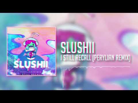 Slushii - I Still Recall (Perylian Remix)