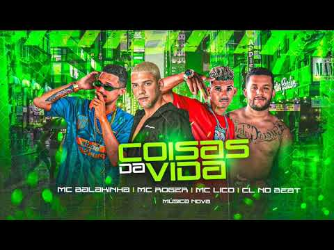 CL NO BEAT, MC BALAKINHA, MC LICO E MC ROGER-COISAS DA VIDA - REMIX