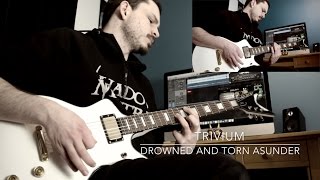 Drowned and Torn Asunder - Trivium - Guitar Cover and Solos [HQ]