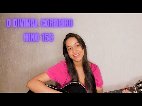 153 - O Divinal Cordeiro (Hino CCB)