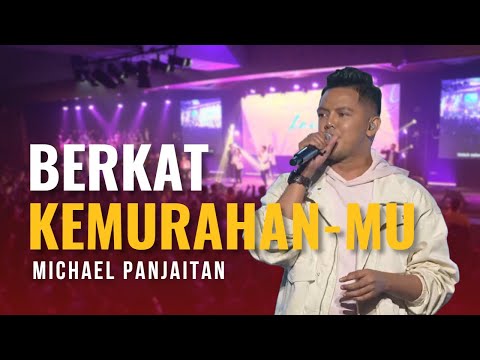 Michael Panjaitan - Berkat KemurahanMu