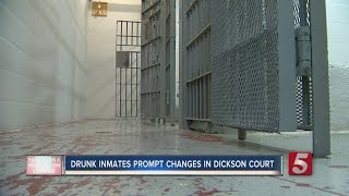 Drunk Inmates Prompt Security Changes In Dickson