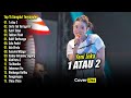 1 ATAU 2 Yeni Inka Full Album Terbaru Top 15 Dangdut Koplo Terpopuler 2025