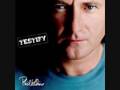 Phil Collins - Testify 