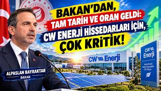 BAKAN, NET TARİH VE ORAN VERDİ; CW ENERJİ'DE, HEYECAN İYİCE YÜKSELDİ!🚀CWENE HİSS