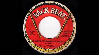 O.V. Wright - I Want Everyone To Know
