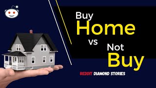 Is it the right time to buy a house in 2022? Reddit diamond stories.