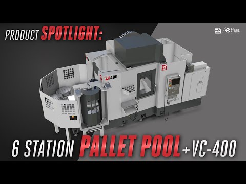 The Haas VC-400 and Pallet Pool - Haas Automation, Inc.
