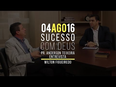 Programa Sucesso com Deus - 04/08/2016 - WILTON FIGUEIREDO