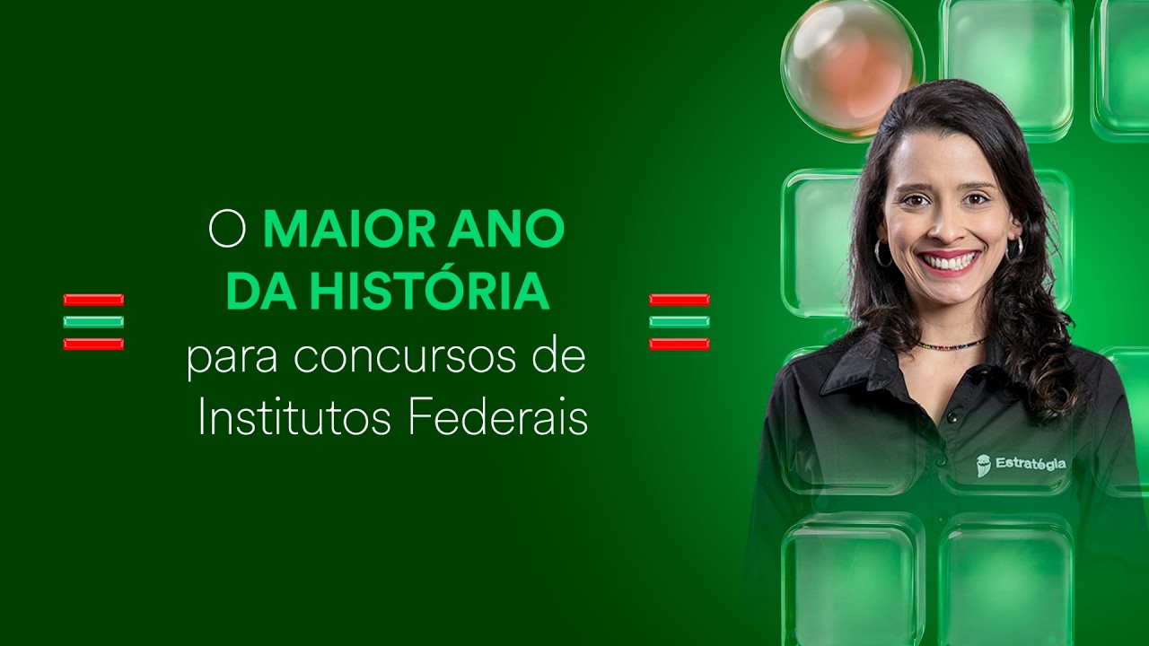 O MAIOR ANO DA HISTÓRIA para concursos de Institutos Federais