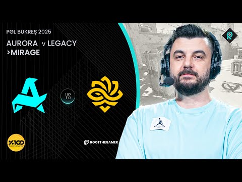 AURORA 🆚 LEGACY | 1. HARİTA MIRAGE | Bo3 | PGL BÜKREŞ 2025 GRUP MAÇI