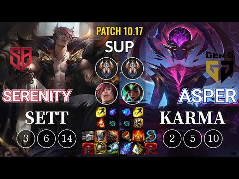 SB Serenity Sett vs GEN Asper Karma Sup - KR Patch 10.17