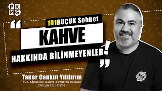 Kahve Hakkında Her Şey | Barista ile 101BUÇUK Sohbet w/ Taner Cankut Yıldırım