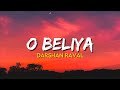 Darshan Raval O Beliya Lyrics