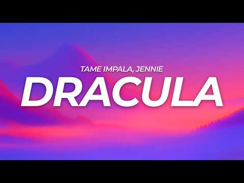 Tame Impala, JENNIE - Dracula (JENNIE Remix) (Lyrics)