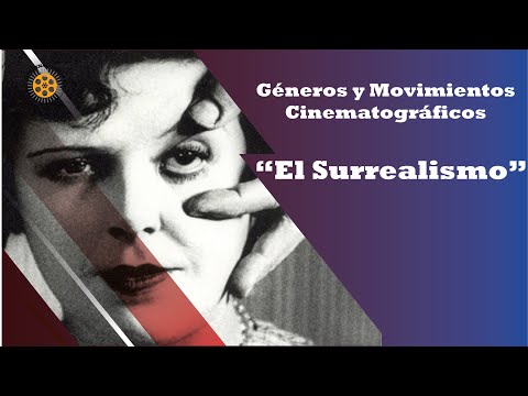 El SURREALISMO genero cinematografico - caracteristicas y exponentes del surrealismo