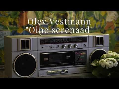 Olev Vestmann - Öine serenaad