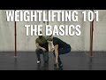 Weightlifting 101 - The Basics | Training Series Ep.01