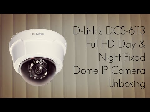 Unboxing D-Link's DCS-6113 Full HD Day & Night Fixed Dome IP Camera - PhoneRadar