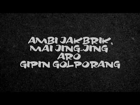 Ambi Jakbrik, Mai Jingjing aro Gipin golporang | NOKPANTE (Lyric Video)