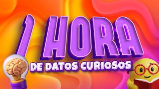 1 Hora de cosas que no sabias! 🤔😬🤓