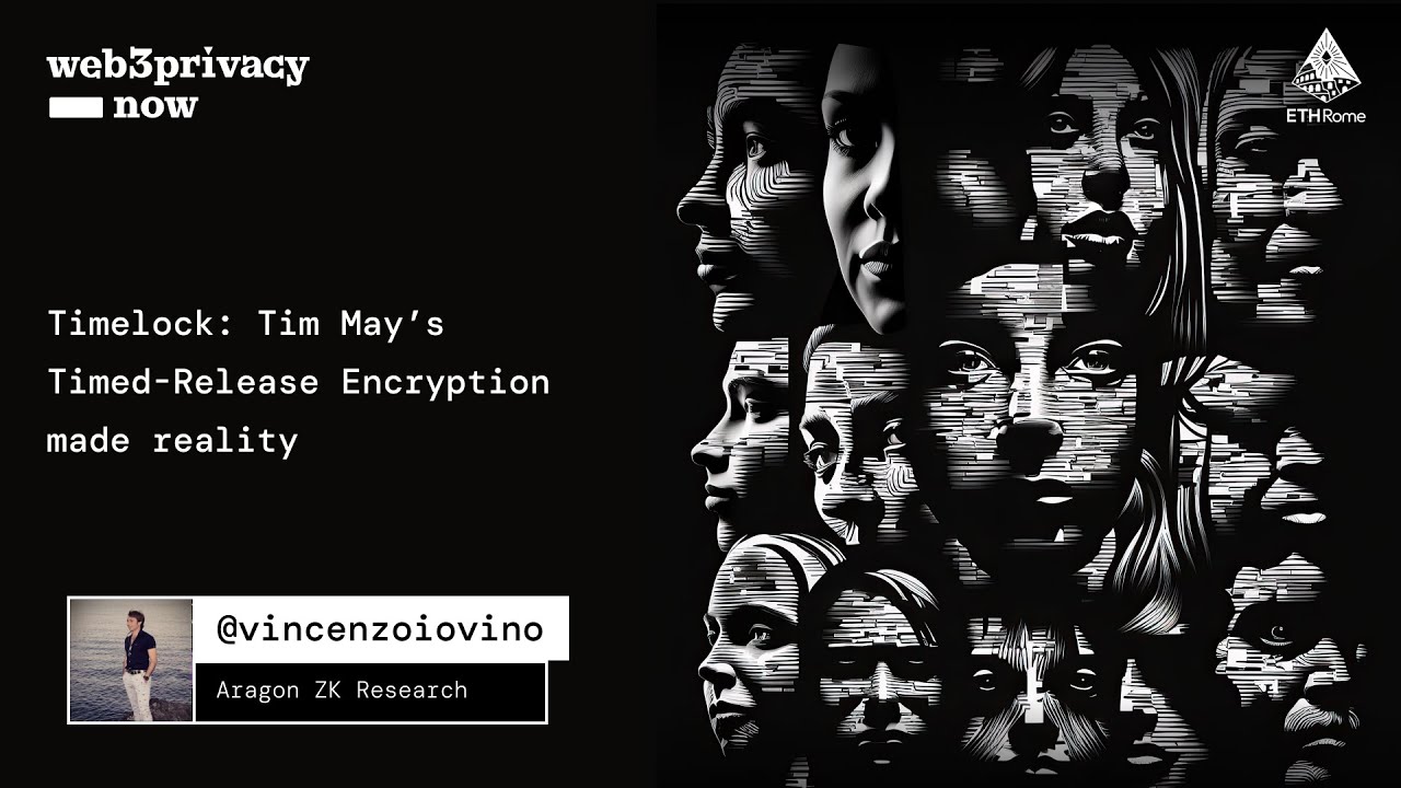 Timelock: Tim May's Timed Release Encryption made Reality - Vincenzo Iovino | Web3Privacy Now