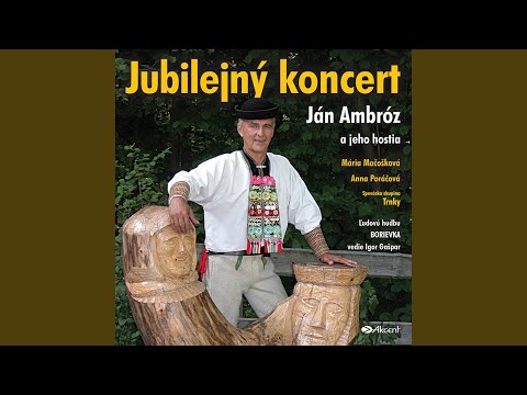 Zahraj, cigaň, čardaš – Večar je, večar je – Ked som bula mala