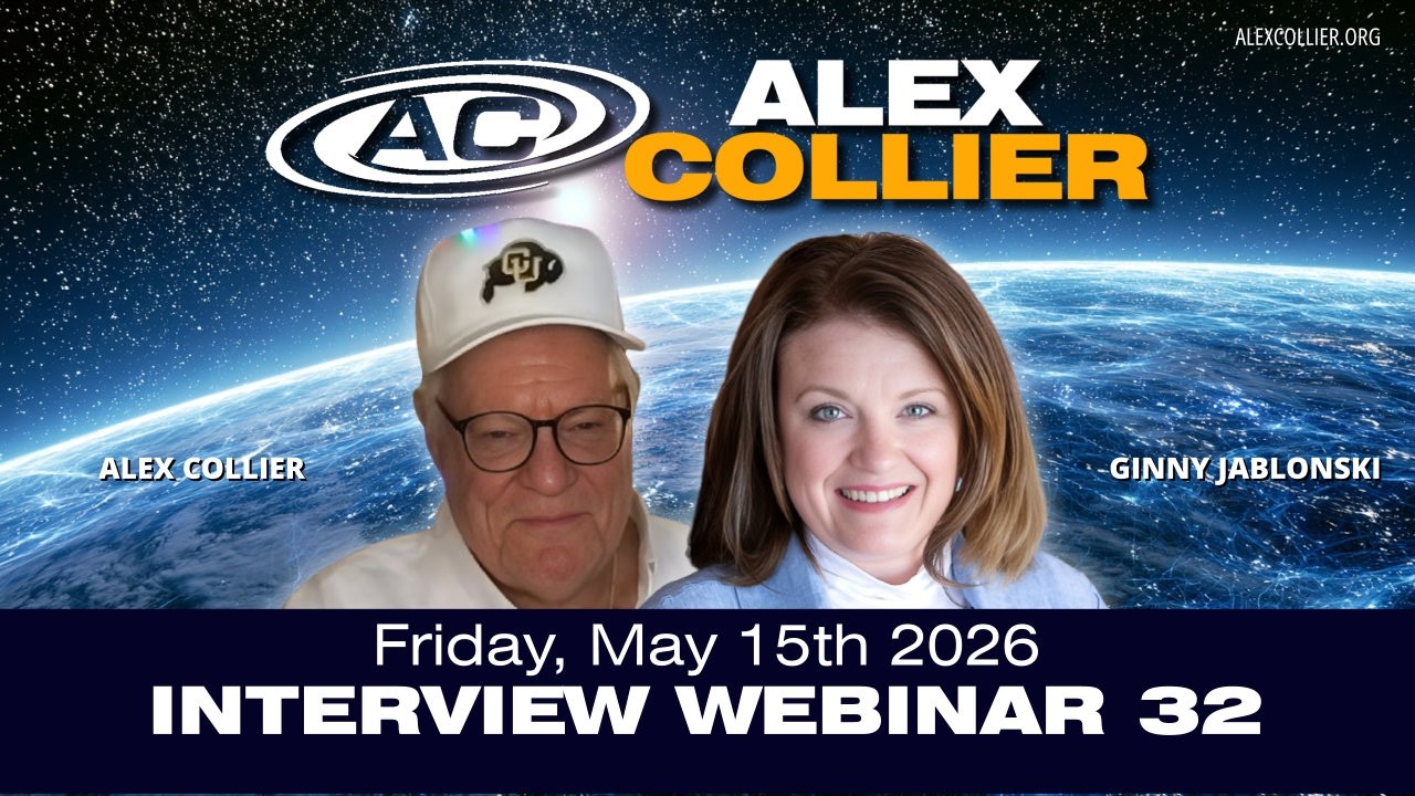 Alex Collier Interview Webinar 32 - With Ginny Jablonski *LIVE* on Friday, May 15th, 2026!